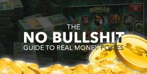 Real money pokies: A no bullshit guide to online slots